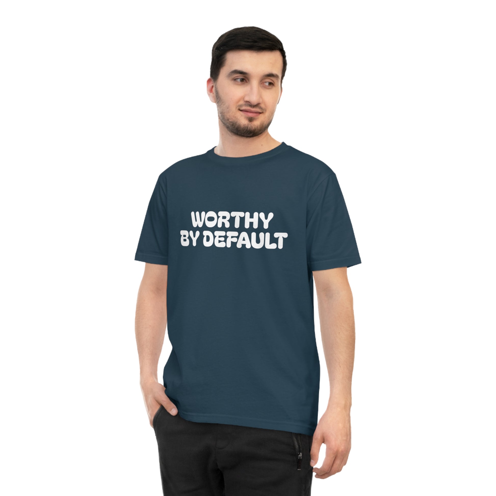 Worthy By Default Unisex Classic T-shirt - Casual Wear, Statement Tee, Gift for Friends, Everyday Comfort, Affirmation Shirt, Trendy Style