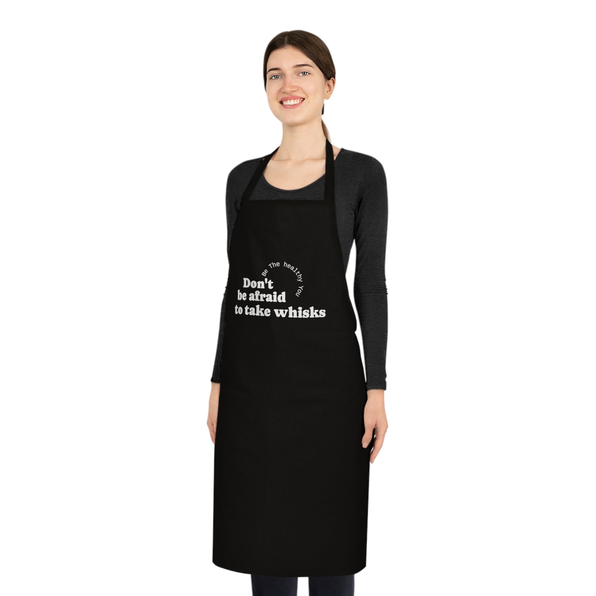 Funny cotton cooking apron-"Don't be afraid to take whisks"-Gifts for cooks-positive thinking apron-healthy living-100% cotton