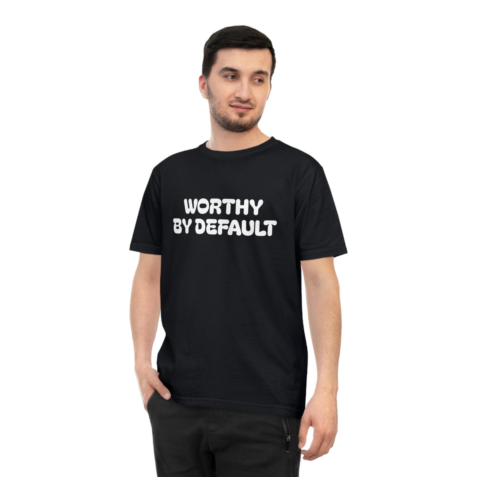 Worthy By Default Unisex Classic T-shirt - Casual Wear, Statement Tee, Gift for Friends, Everyday Comfort, Affirmation Shirt, Trendy Style